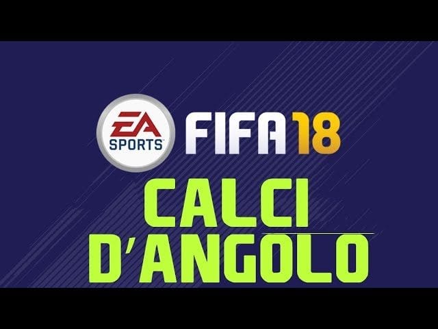 FIFA 18 – Come battere i Calci d’Angolo