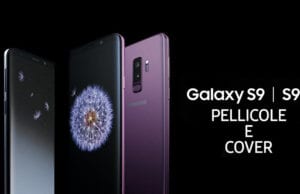 Le migliori pellicole per Samsung Galaxy S9 e S9 Plus Samsung Galaxy S9 e S9 Plus Migliori Pellicole e Cover